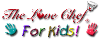 The Love Chef - For Kids!